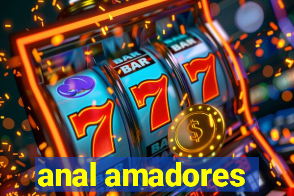 anal amadores