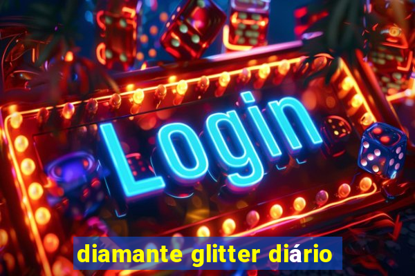 diamante glitter diário