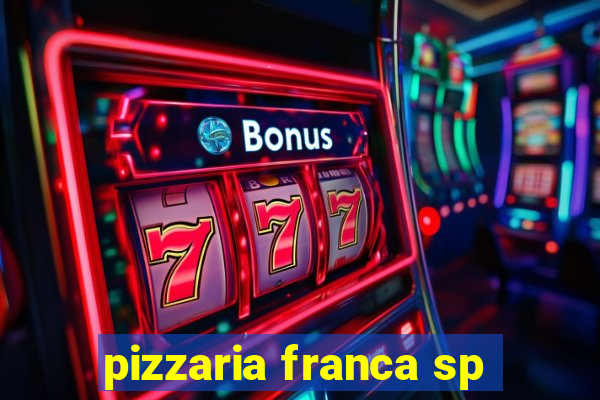 pizzaria franca sp