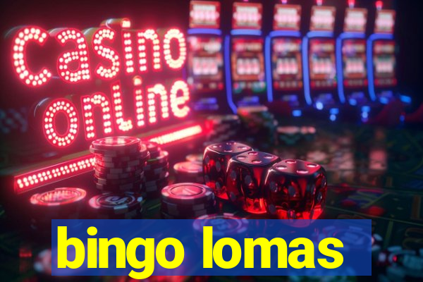 bingo lomas