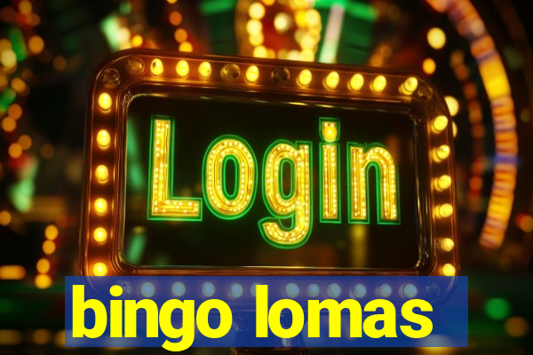 bingo lomas