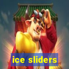 ice sliders