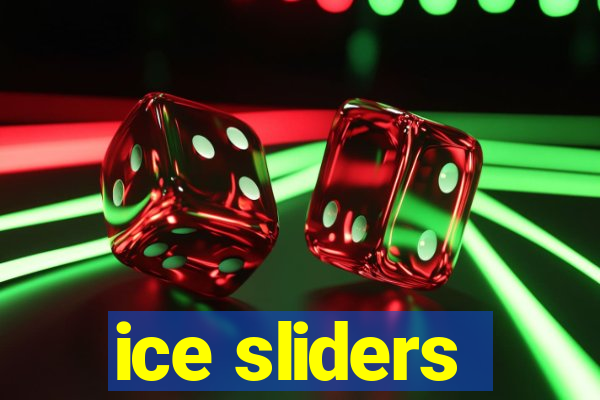 ice sliders