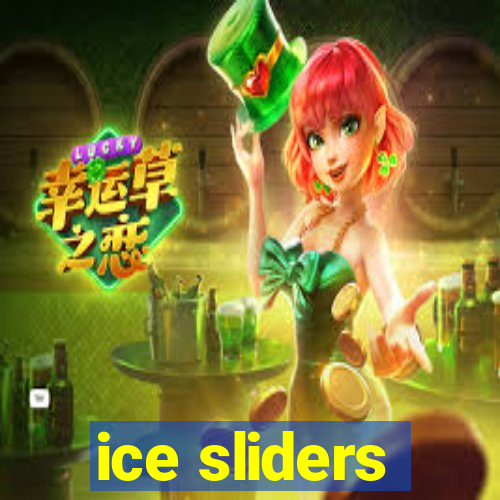 ice sliders