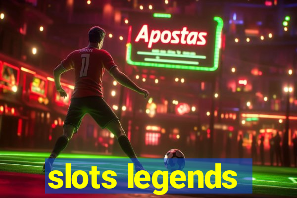 slots legends