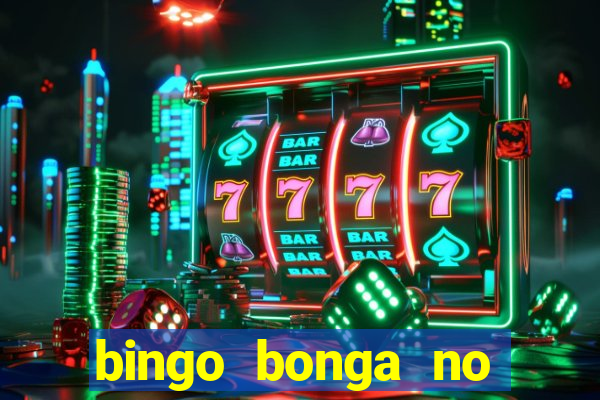 bingo bonga no deposit bonus codes