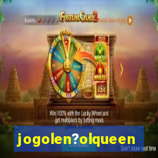 jogolen?olqueen