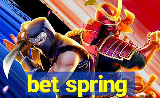 bet spring