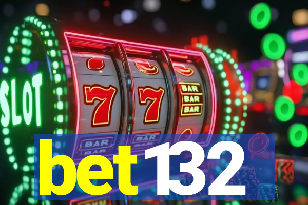 bet132