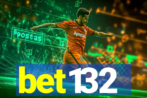 bet132