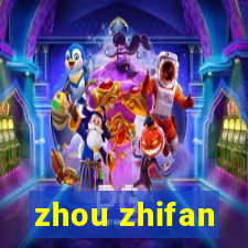 zhou zhifan