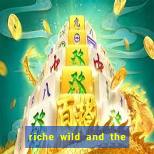 riche wild and the wandering city slot