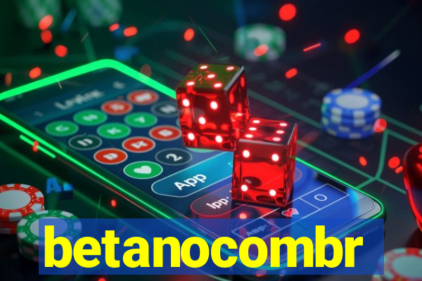 betanocombr