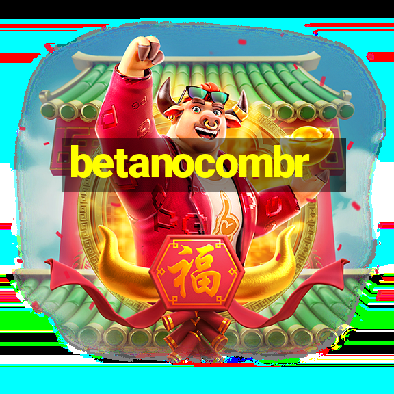 betanocombr