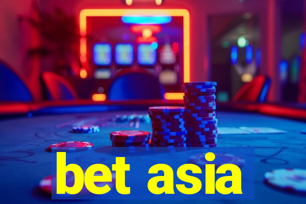 bet asia