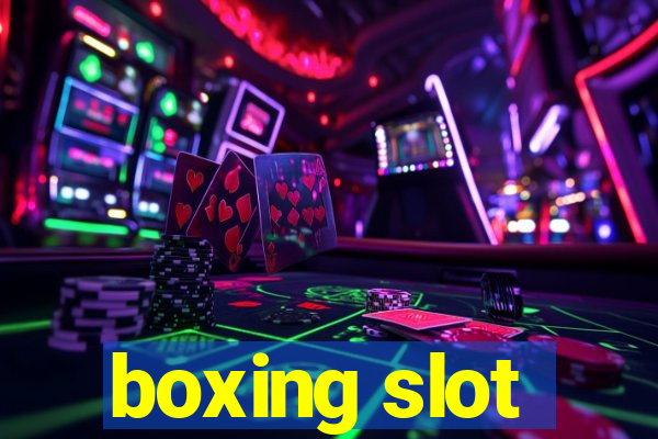 boxing slot