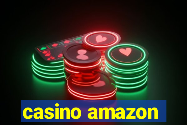 casino amazon