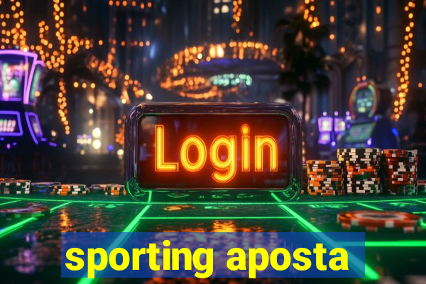 sporting aposta