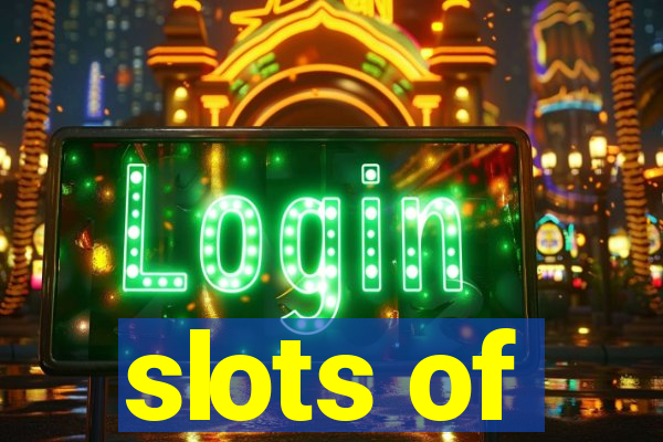 slots of