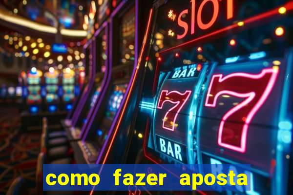 como fazer aposta multipla estrela bet