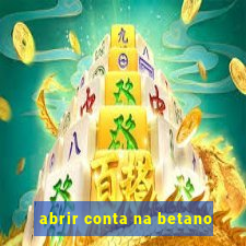 abrir conta na betano