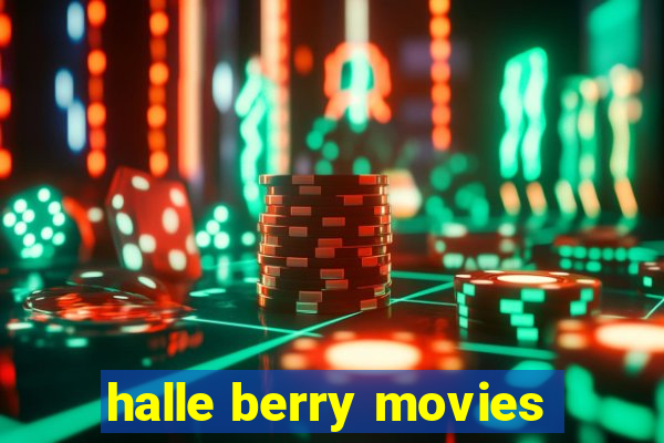 halle berry movies