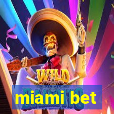 miami bet