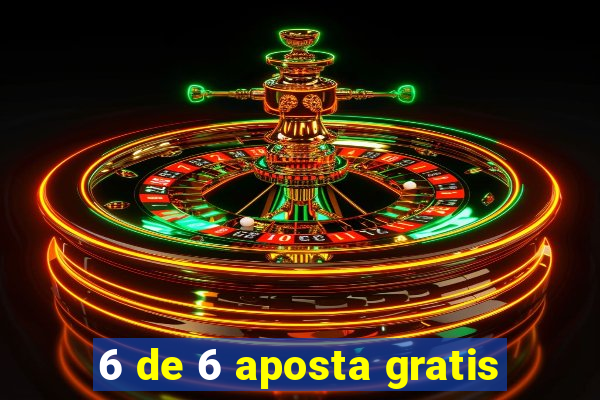 6 de 6 aposta gratis