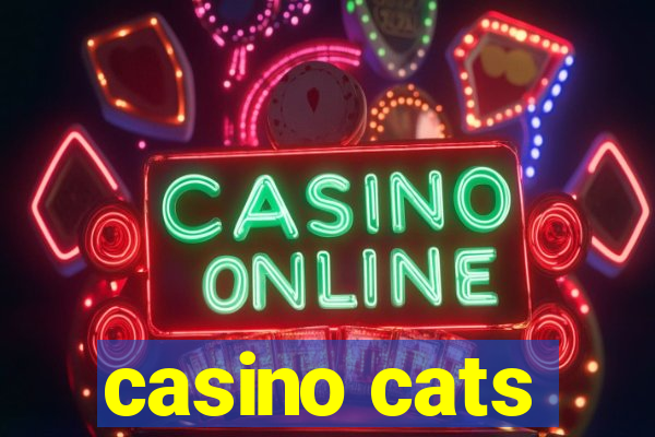 casino cats