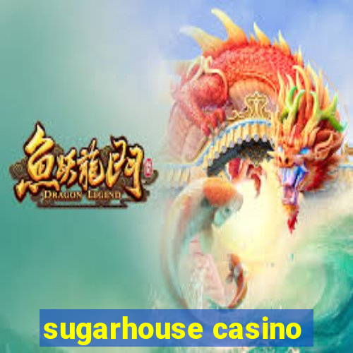 sugarhouse casino