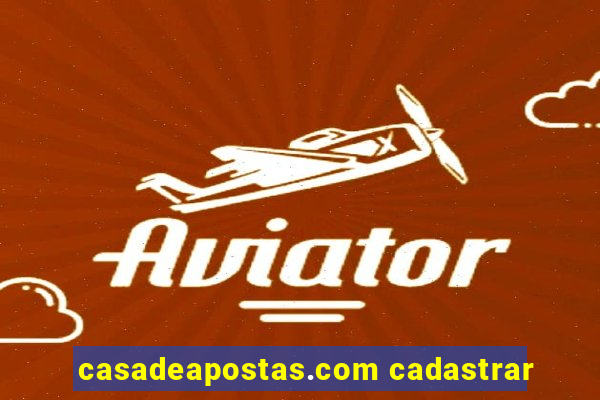 casadeapostas.com cadastrar