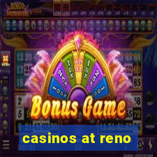 casinos at reno