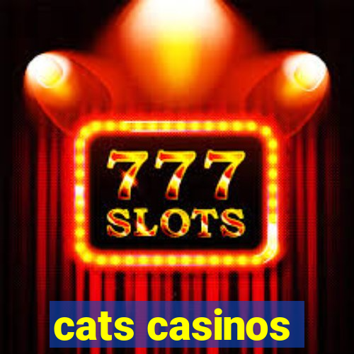 cats casinos