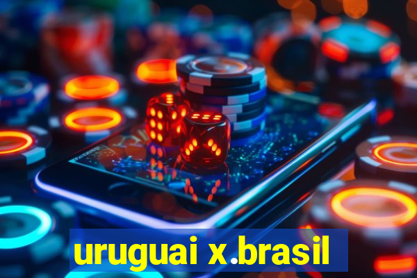 uruguai x.brasil