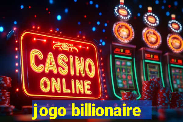 jogo billionaire