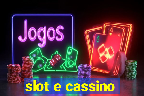 slot e cassino