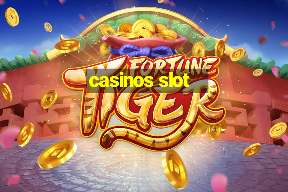 casinos slot