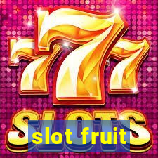 slot fruit