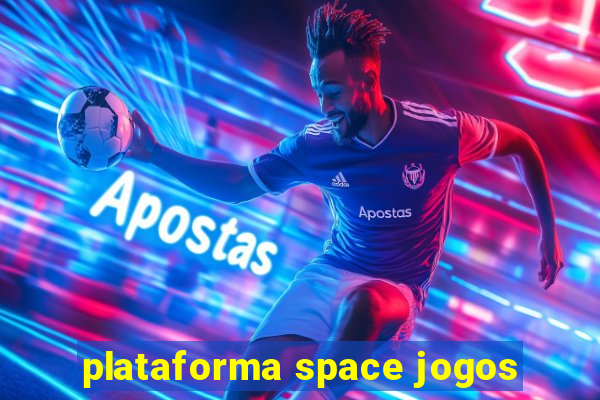 plataforma space jogos