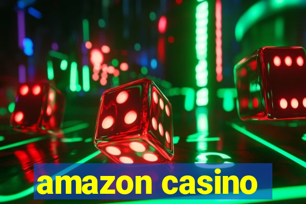 amazon casino