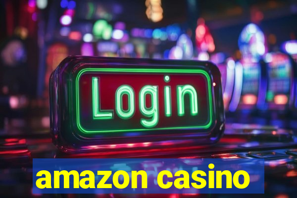 amazon casino