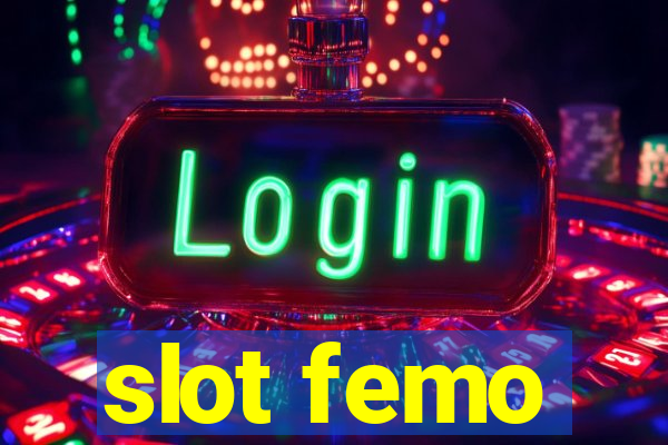 slot femo