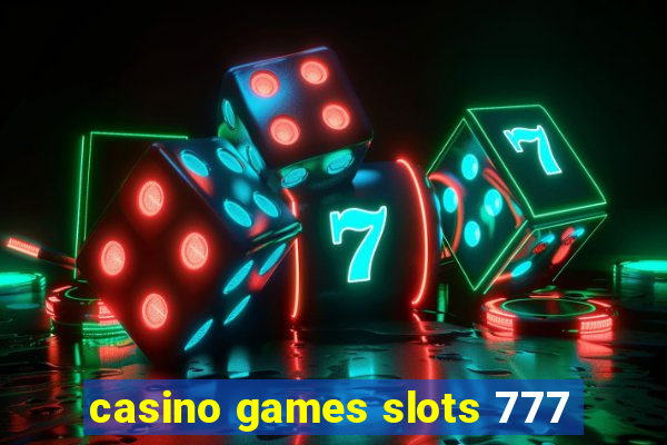 casino games slots 777