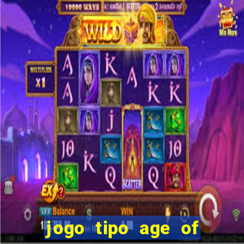 jogo tipo age of empires para android