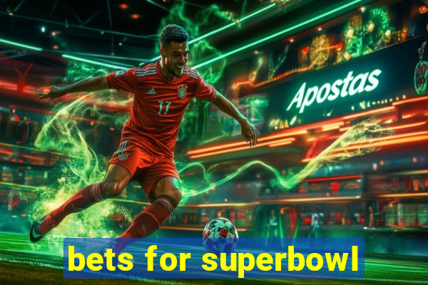 bets for superbowl