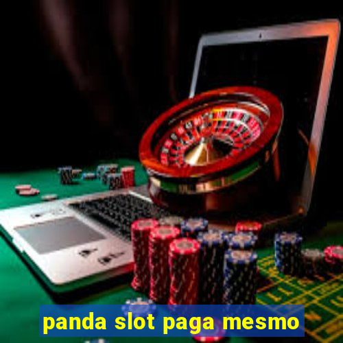 panda slot paga mesmo