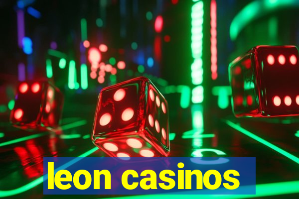 leon casinos