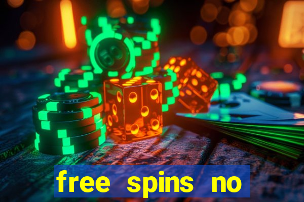 free spins no deposit casinos