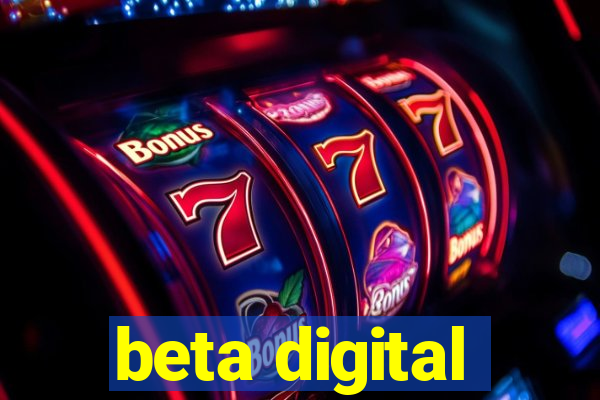 beta digital