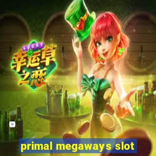 primal megaways slot